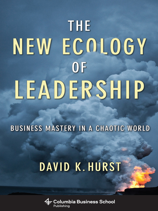 Title details for The New Ecology of Leadership by David Hurst - Available